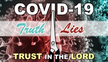 COVID-19 Truth & Lies: Part 1 - Trust in the Lord
