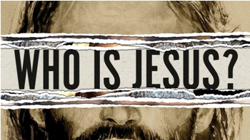 Who Do You Say Jesus Is?